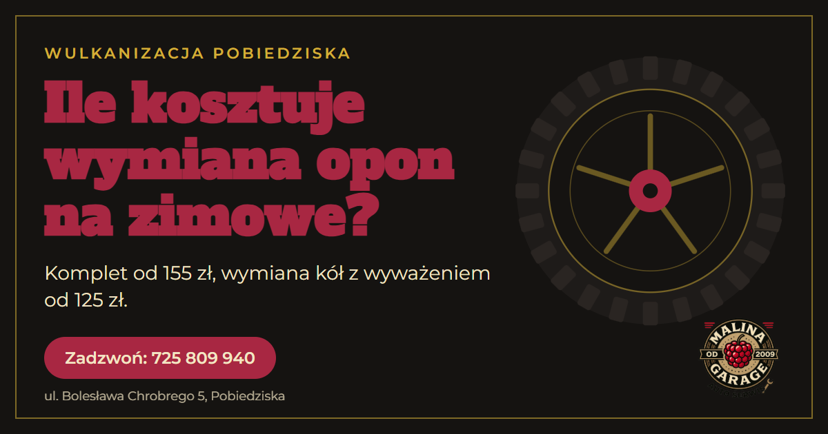 Ile kosztuje wymiana opon na zimowe w Pobiedziskach, cennik Malina Garage