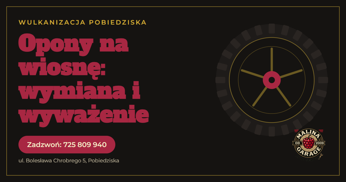 Najbliższa wulkanizacja w Pobiedziskach, Malina Garage przy ul. Chrobrego 5, wjazd od Kostrzyńskiej